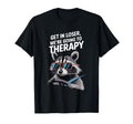 Get Loser Were Going To Therapy T-Shirt - Graphic Print Unisex - T-Shirt, Sweatshirt, Hoodie