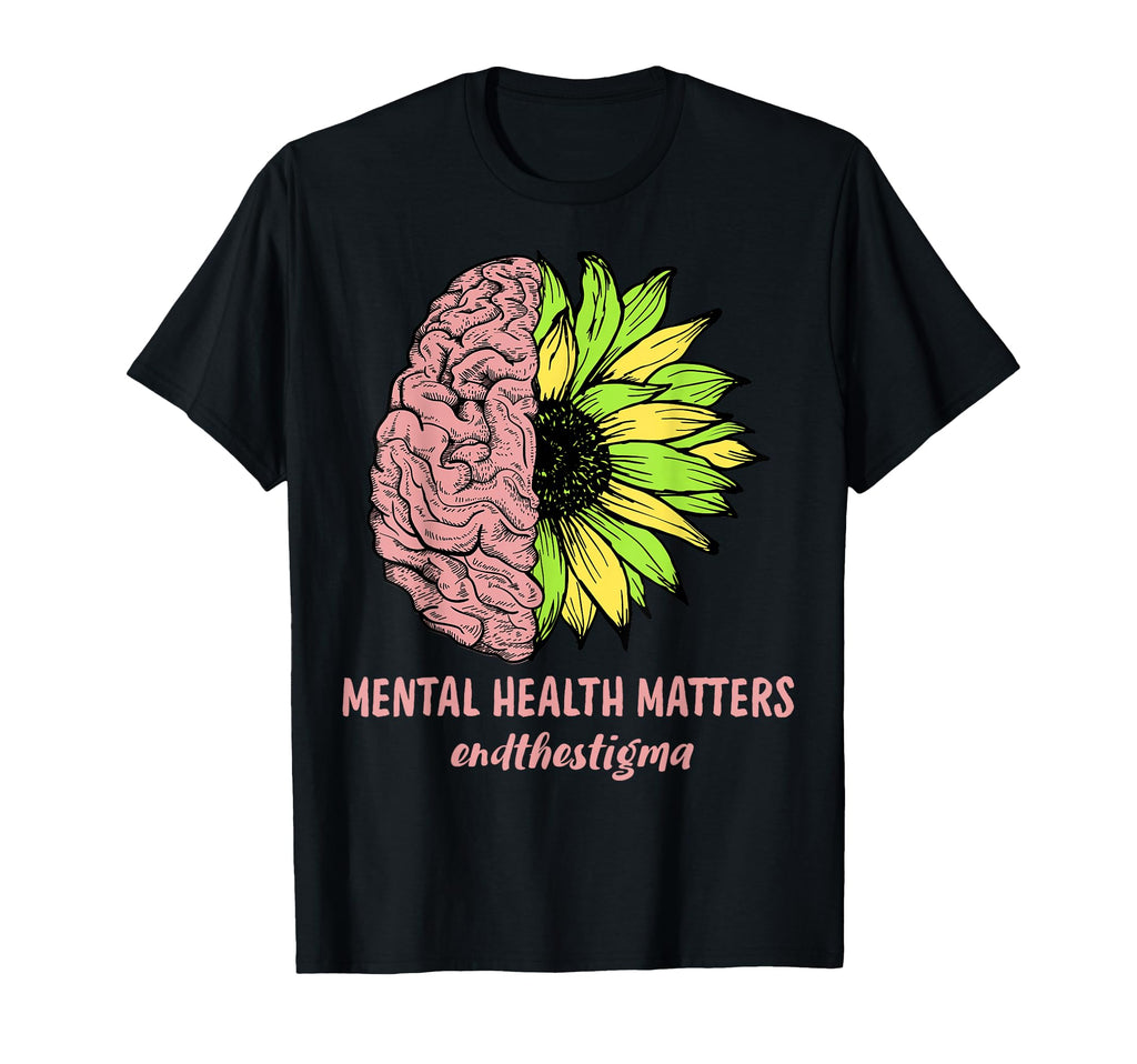 End Stigma Mental Health Matters Mental T-Shirt - Trendy Graphic Unisex - T-Shirt, Sweatshirt, Hoodie