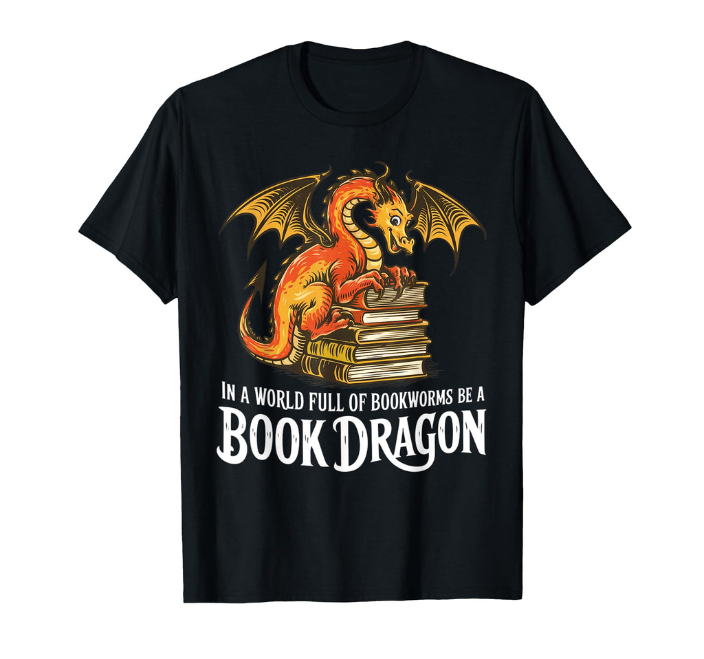 World Full Bookworms Be Book Dragon T-Shirt - Trendy Graphic Men Women - T-Shirt, Sweatshirt, Hoodie