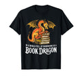 World Full Bookworms Be Book Dragon T-Shirt - Trendy Graphic Men Women - T-Shirt, Sweatshirt, Hoodie