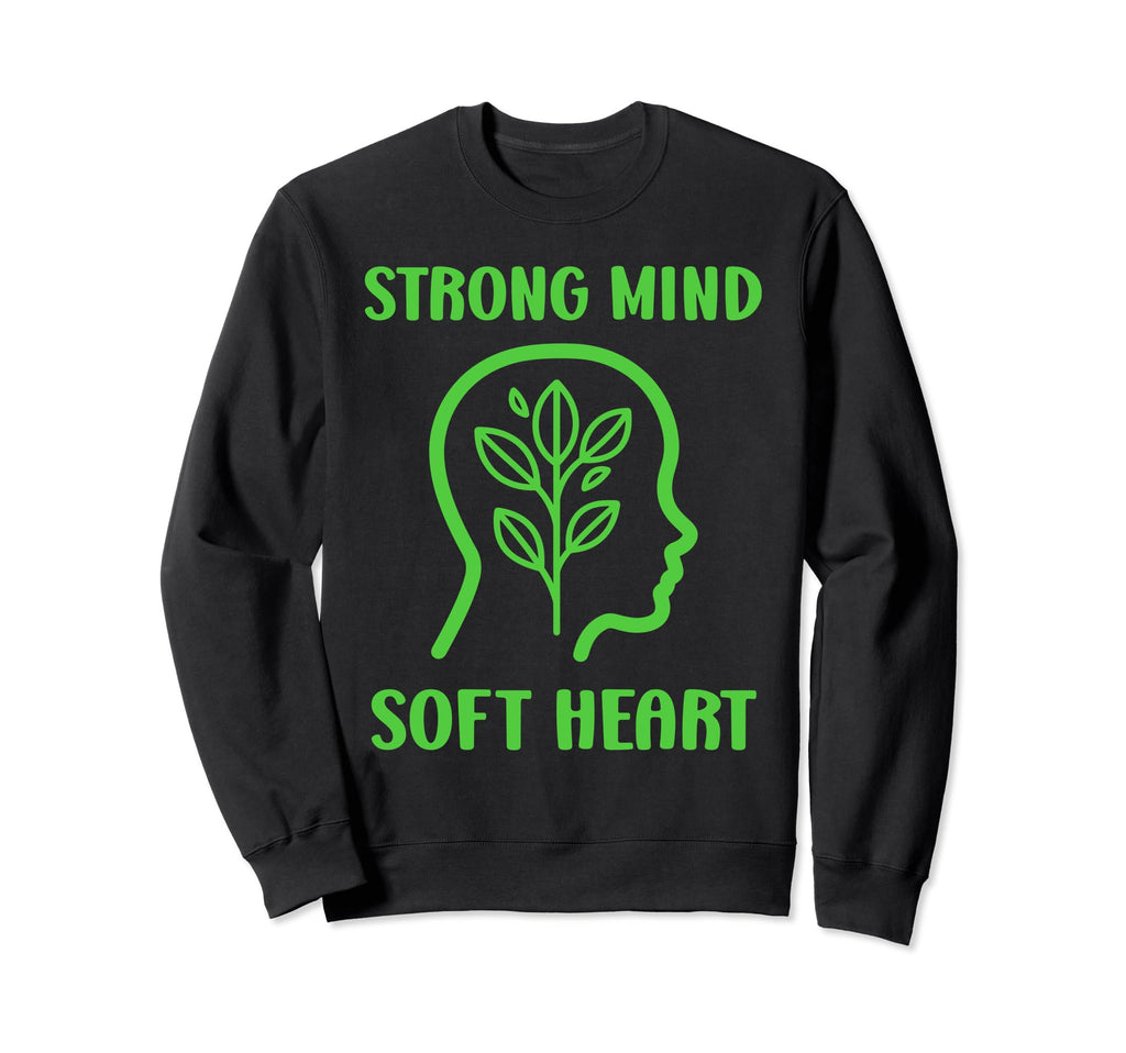 Brain Illness Strong Mind Soft Heart Sweatshirt - Custom Art Print Unisex - T-Shirt, Sweatshirt, Hoodie