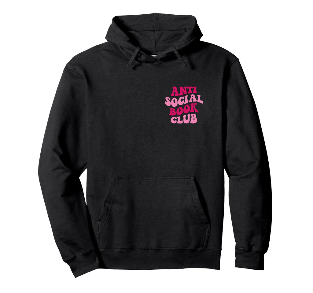 Anti Social Book Club Funny Groovy Hoodie - Fun Novelty Design Men Women - T-Shirt, Sweatshirt, Hoodie