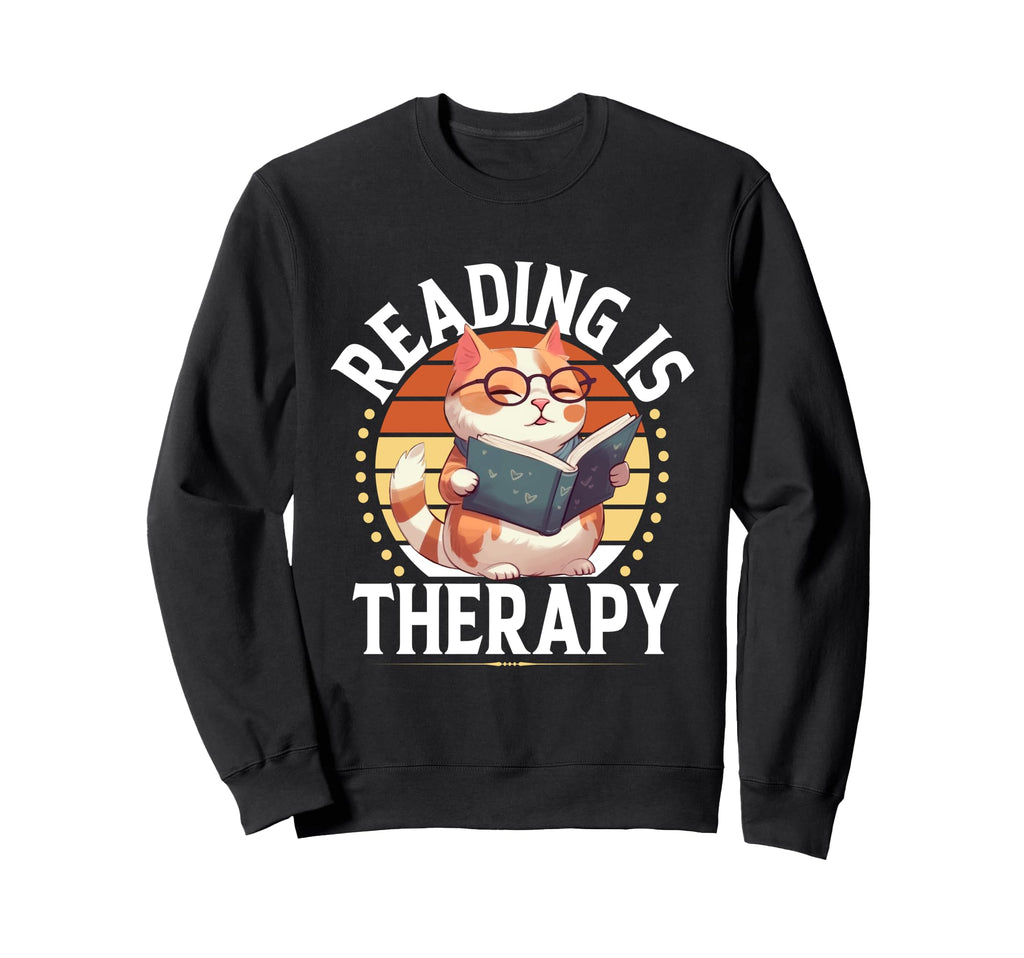 Reading Is Therapy Bibliophiles Sweatshirt - Streetwear Style for Adults - T-Shirt, Sweatshirt, Hoodie