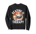 Reading Is Therapy Bibliophiles Sweatshirt - Streetwear Style for Adults - T-Shirt, Sweatshirt, Hoodie