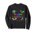 Progress Over Perfection Teacher Sweatshirt - Graphic Print Unisex - T-Shirt, Sweatshirt, Hoodie