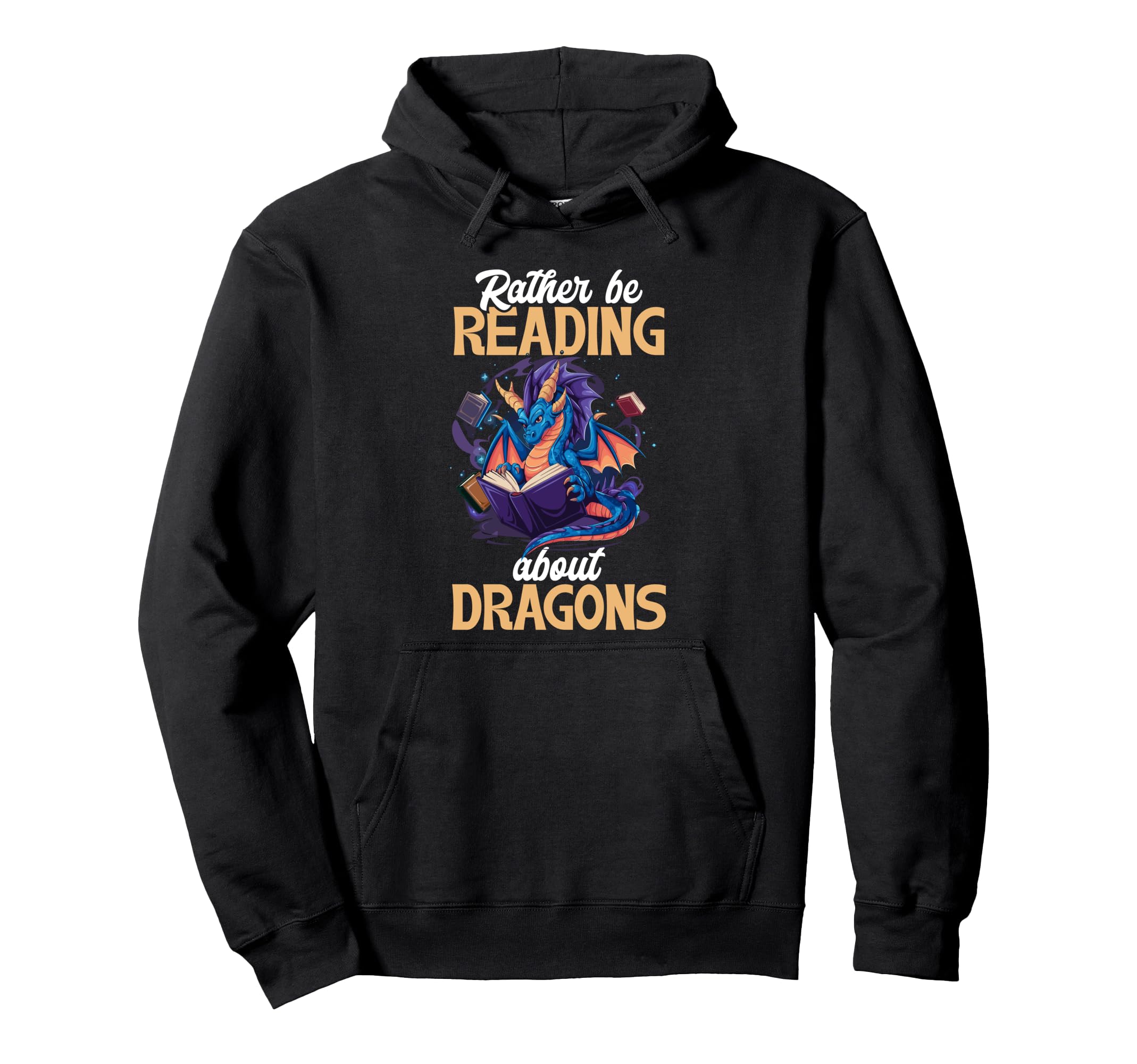 Rather Be Reading About Dragons Books Hoodie - Streetwear Style Men Women - T-Shirt, Sweatshirt, Hoodie