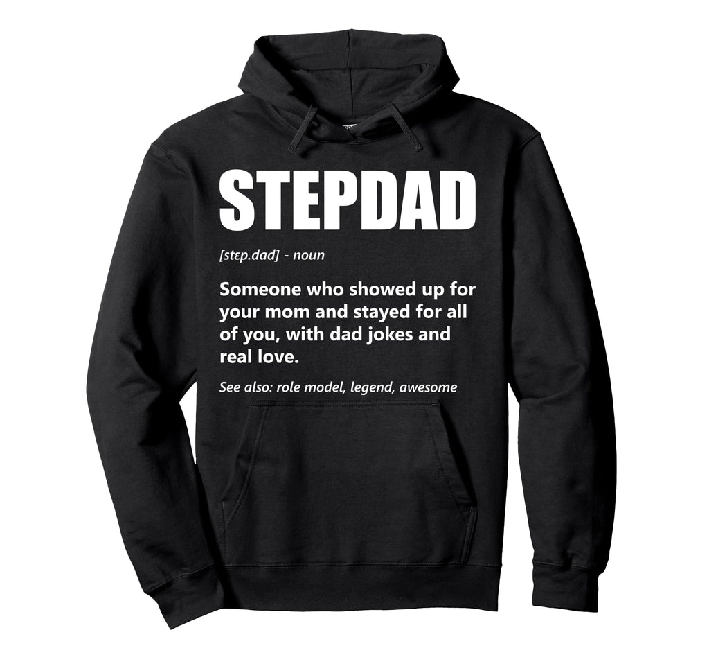 Stepdad Definition Fathers Day Bonus Father Hoodie - Unique Graphic Unisex - T-Shirt, Sweatshirt, Hoodie