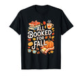 All Booked Fall Book Lover Autumn T-Shirt - Minimalist Print Unisex - T-Shirt, Sweatshirt, Hoodie
