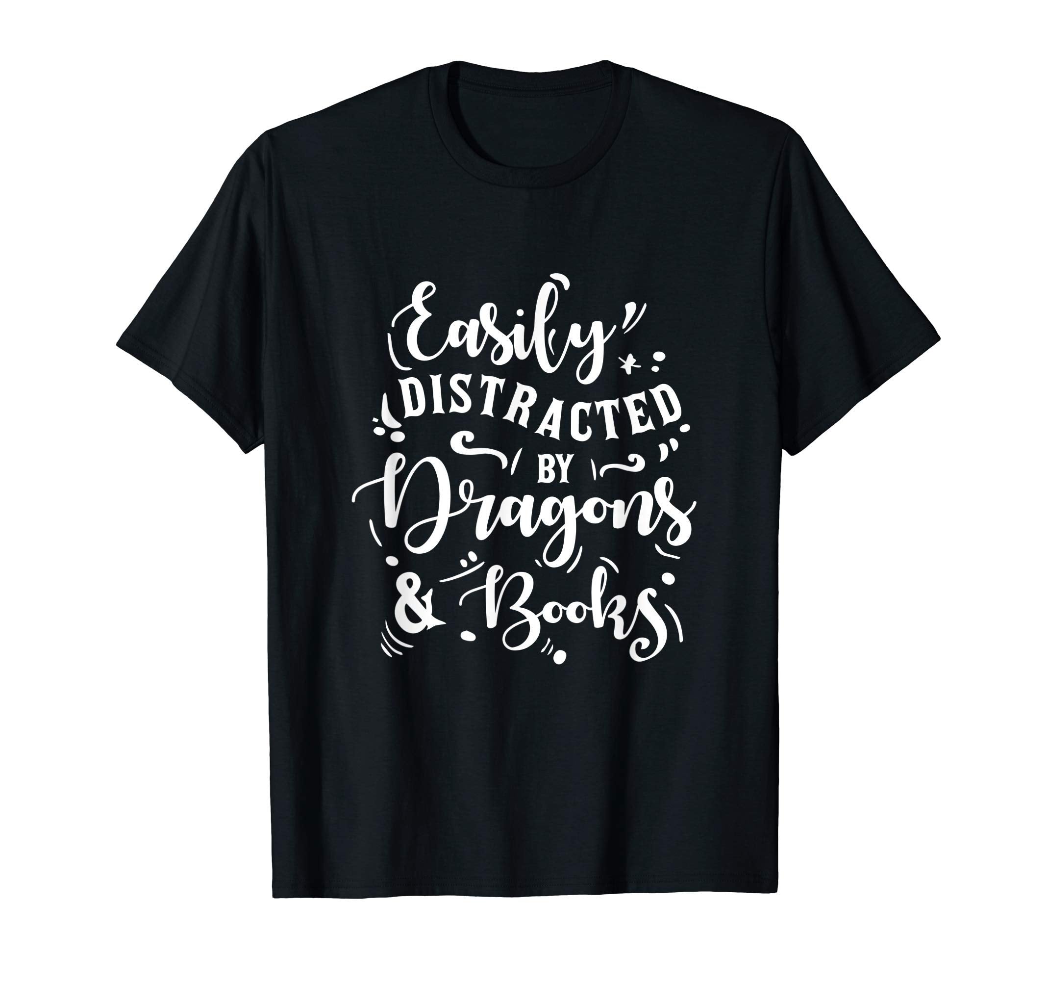 Easily Distracted Dragons And Books Funny T-Shirt - Graphic Print Unisex - T-Shirt, Sweatshirt, Hoodie