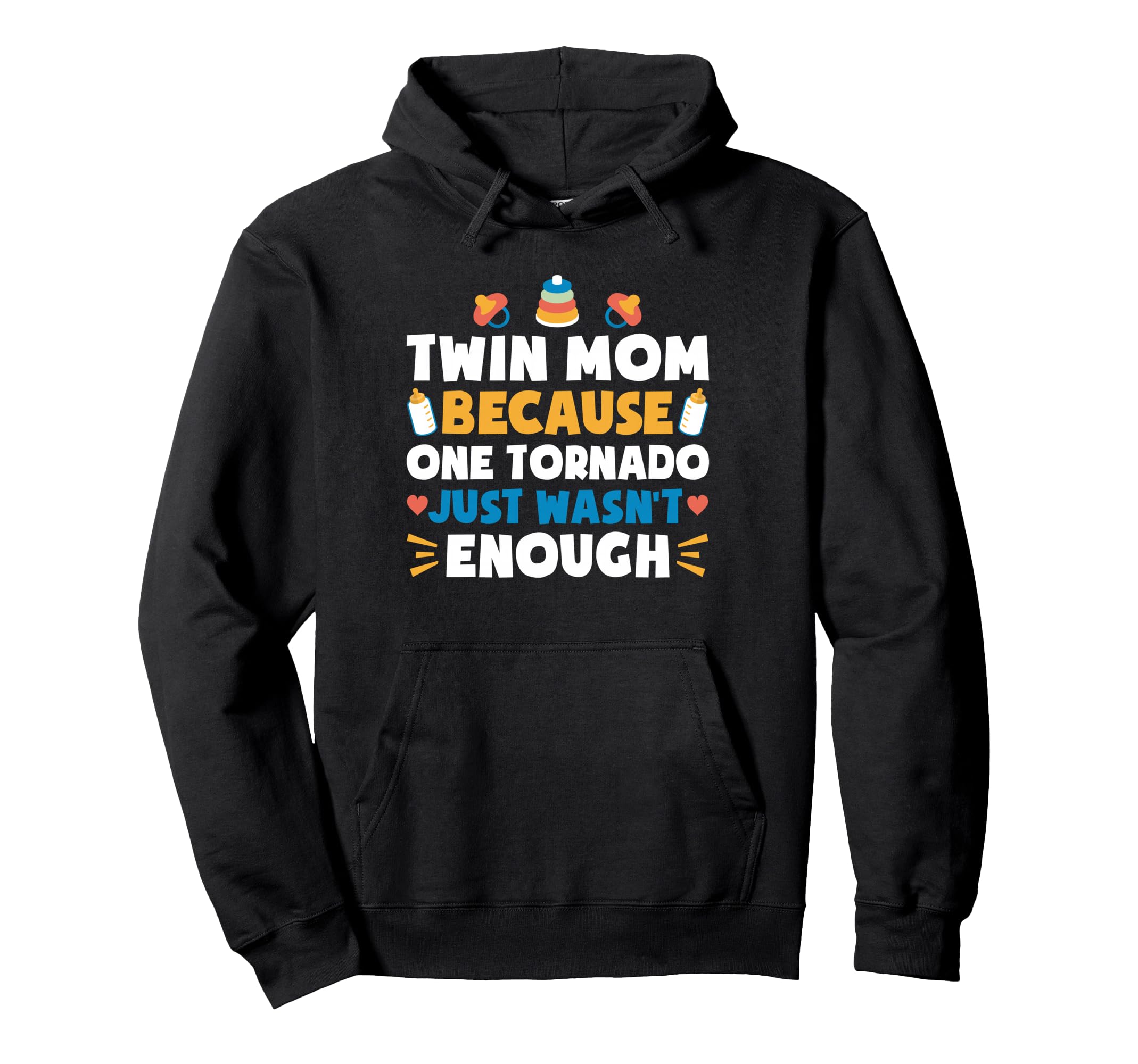 Twin Mom One Tornado Wasnt Enough Funny Hoodie - Unique Graphic for Adults - T-Shirt, Sweatshirt, Hoodie