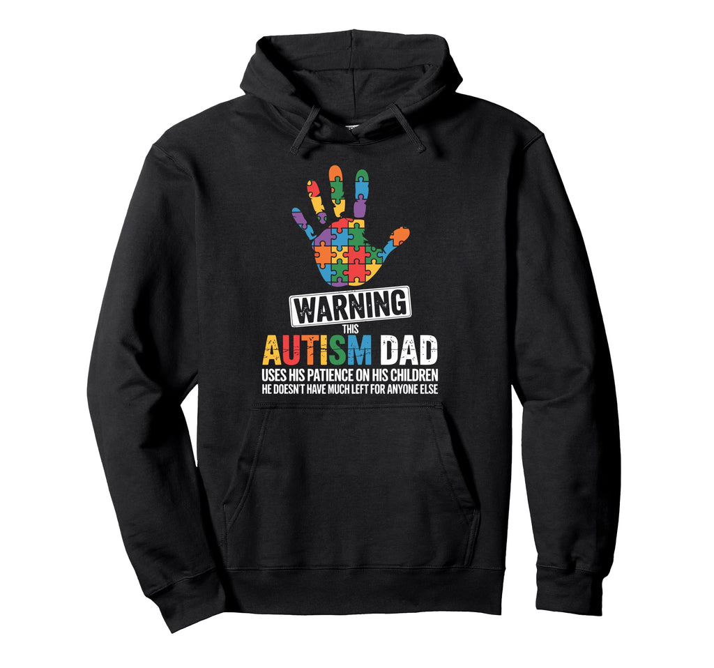 Funny Autism Dad Autism Awareness Hoodie - Unique Graphic for Adults - T-Shirt, Sweatshirt, Hoodie