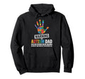 Funny Autism Dad Autism Awareness Hoodie - Unique Graphic for Adults - T-Shirt, Sweatshirt, Hoodie