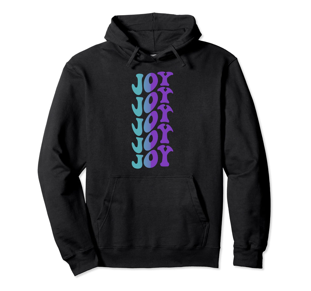 Joy Mental Health Awareness Hoodie - Novelty Apparel for Adults - T-Shirt, Sweatshirt, Hoodie