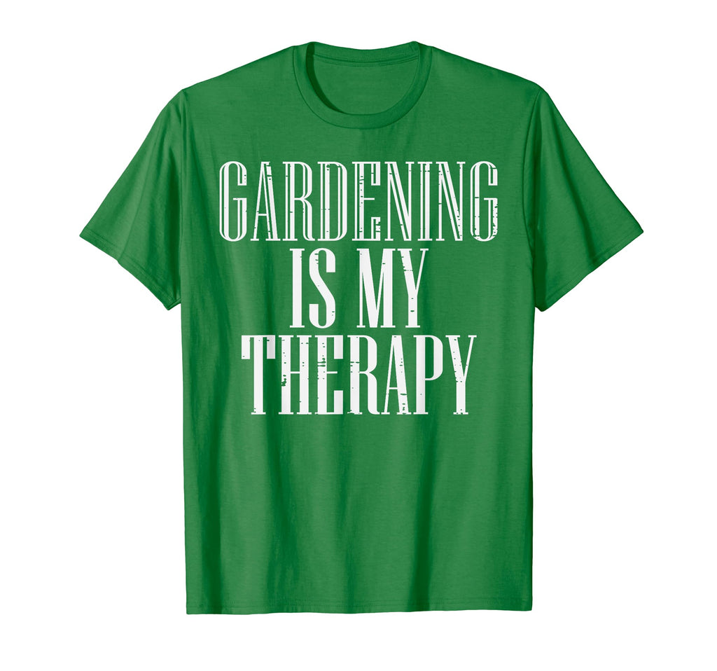 Gardening Is My Therapy Plant Lover T-Shirt - Novelty Apparel for Adults - T-Shirt, Sweatshirt, Hoodie