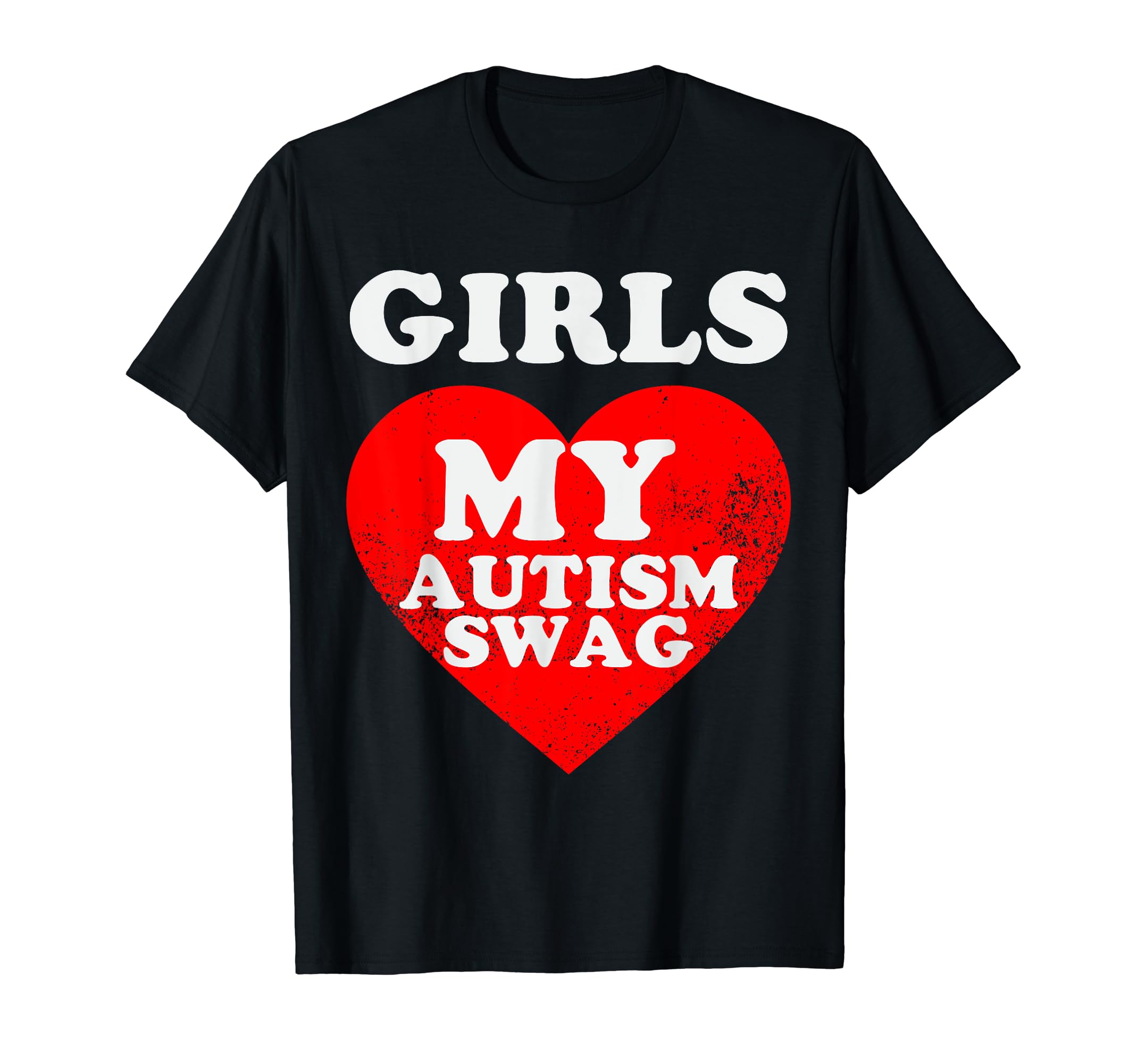 Love My Autism Swag Funny Autistic T-Shirt - Aesthetic Graphic for Adults - T-Shirt, Sweatshirt, Hoodie