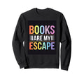 Books Are My Escape Bibliophile Sweatshirt - Minimalist Print Men Women - T-Shirt, Sweatshirt, Hoodie