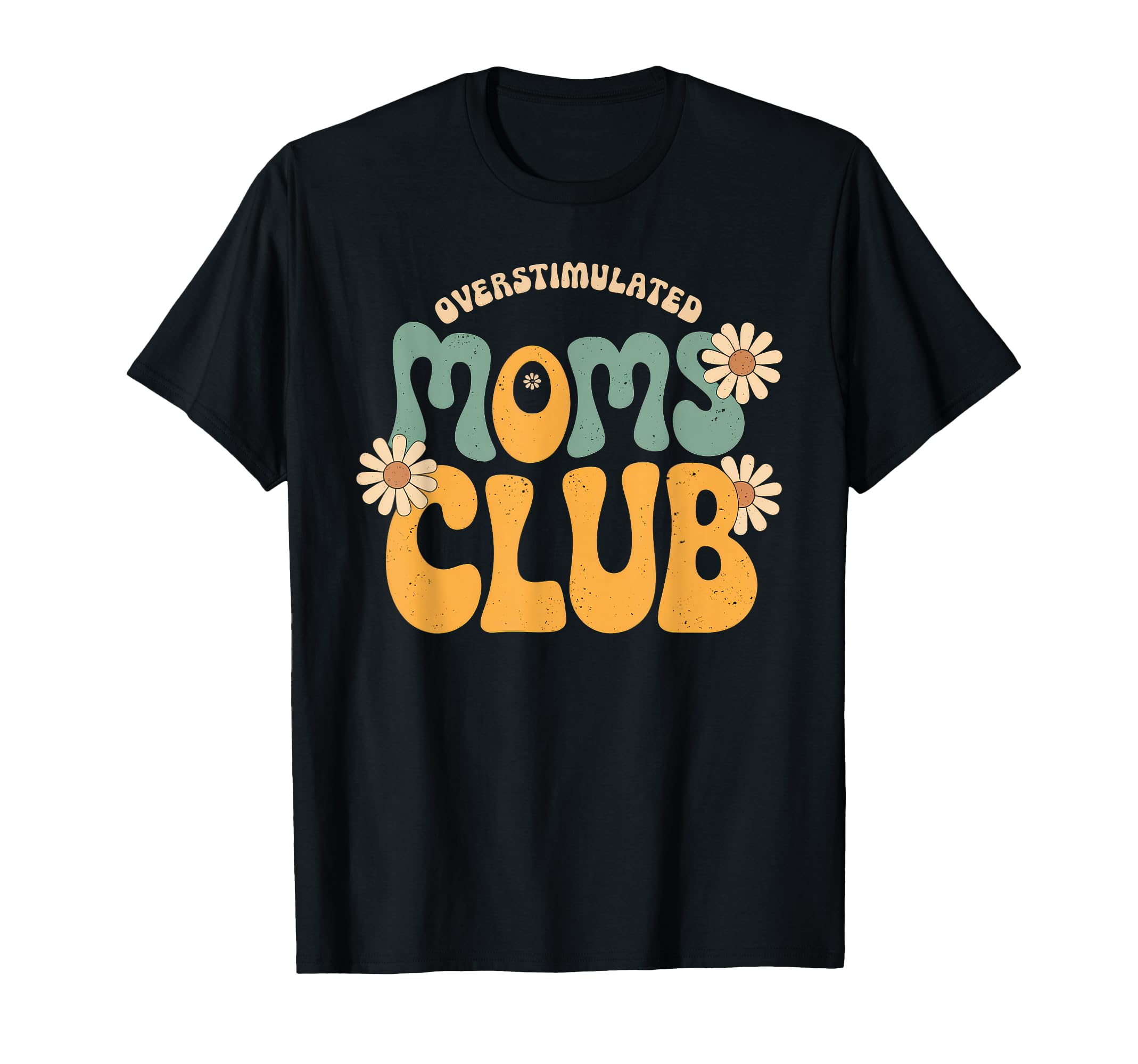 Overstimulated Moms Club Mom Depression T-Shirt - Streetwear Style Unisex - T-Shirt, Sweatshirt, Hoodie