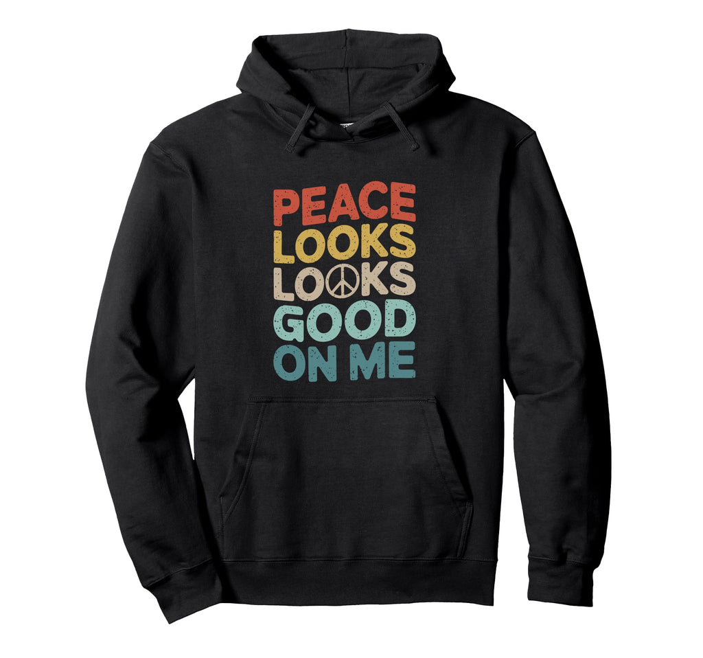 Peace Looks Good Me Self Care Peace Hoodie - Trendy Graphic for Adults - T-Shirt, Sweatshirt, Hoodie
