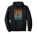Peace Looks Good Me Self Care Peace Hoodie - Trendy Graphic for Adults - T-Shirt, Sweatshirt, Hoodie
