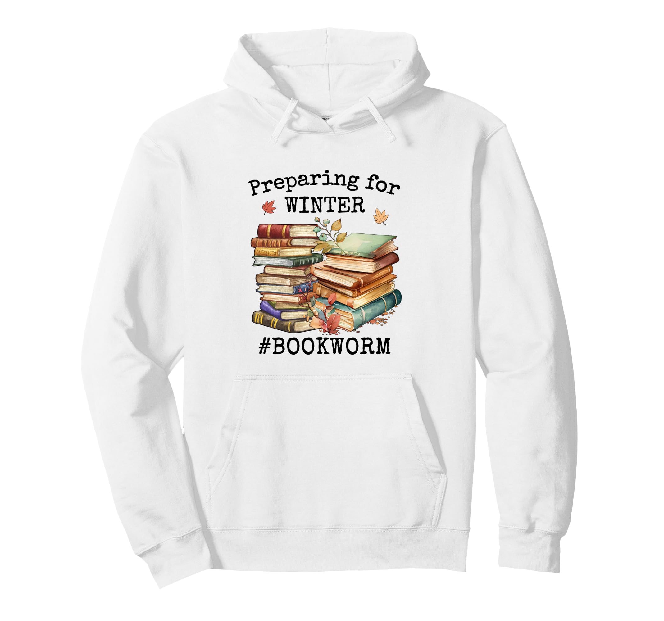 Funny Bookworms Readers Preparing Winter Hoodie - Trendy Graphic Men Women - T-Shirt, Sweatshirt, Hoodie