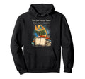 Funny Dragon You Can Never Have Too Hoodie - Custom Art Print Men Women - T-Shirt, Sweatshirt, Hoodie