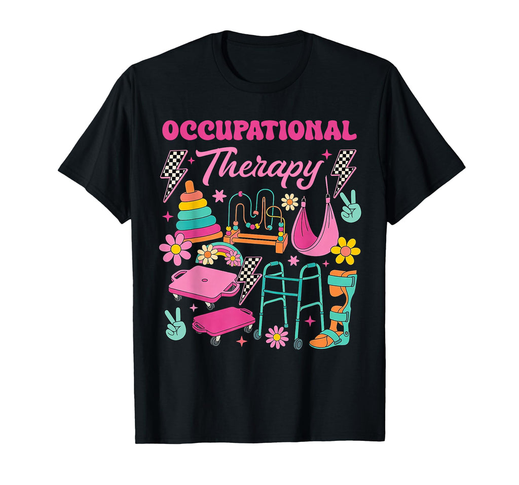 Occupational Therapy Ot Therapist Ot T-Shirt - Unique Graphic for Adults - T-Shirt, Sweatshirt, Hoodie