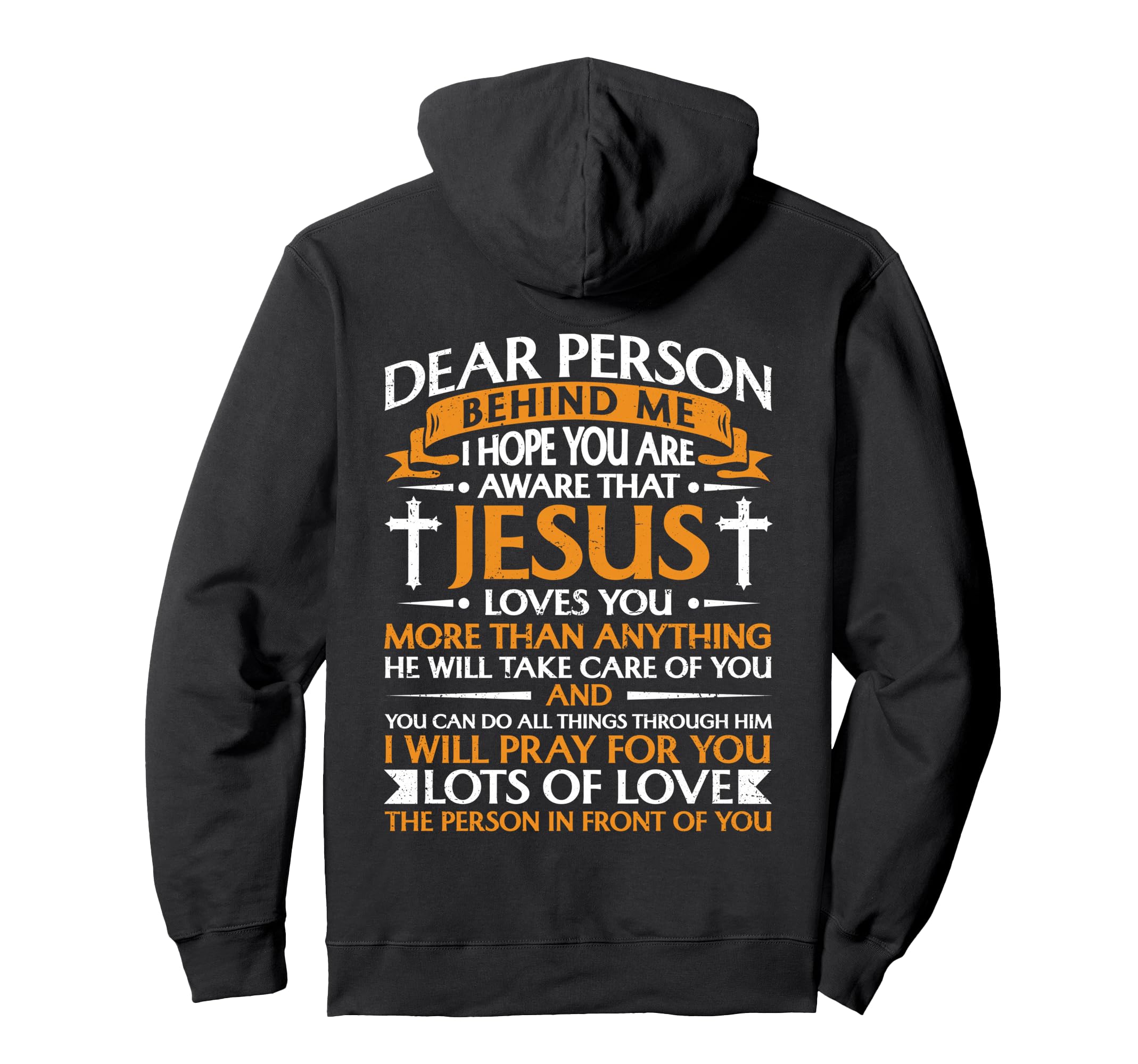 Dear Person Behind Me Christian Jesus Hoodie - Streetwear Style Unisex - T-Shirt, Sweatshirt, Hoodie