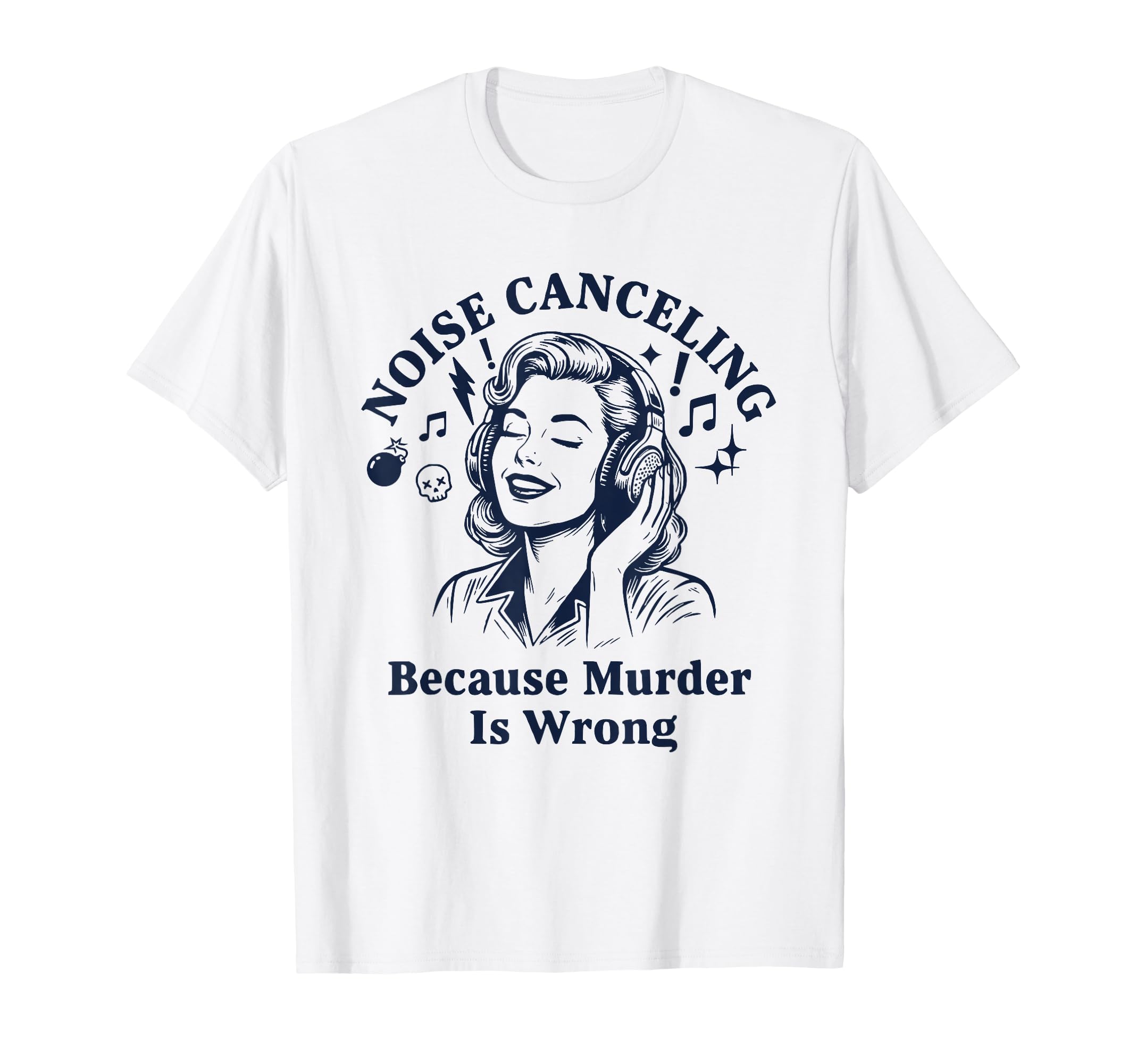 Noise Canceling Sarcastic Quiet T-Shirt - Unique Graphic for Adults - T-Shirt, Sweatshirt, Hoodie