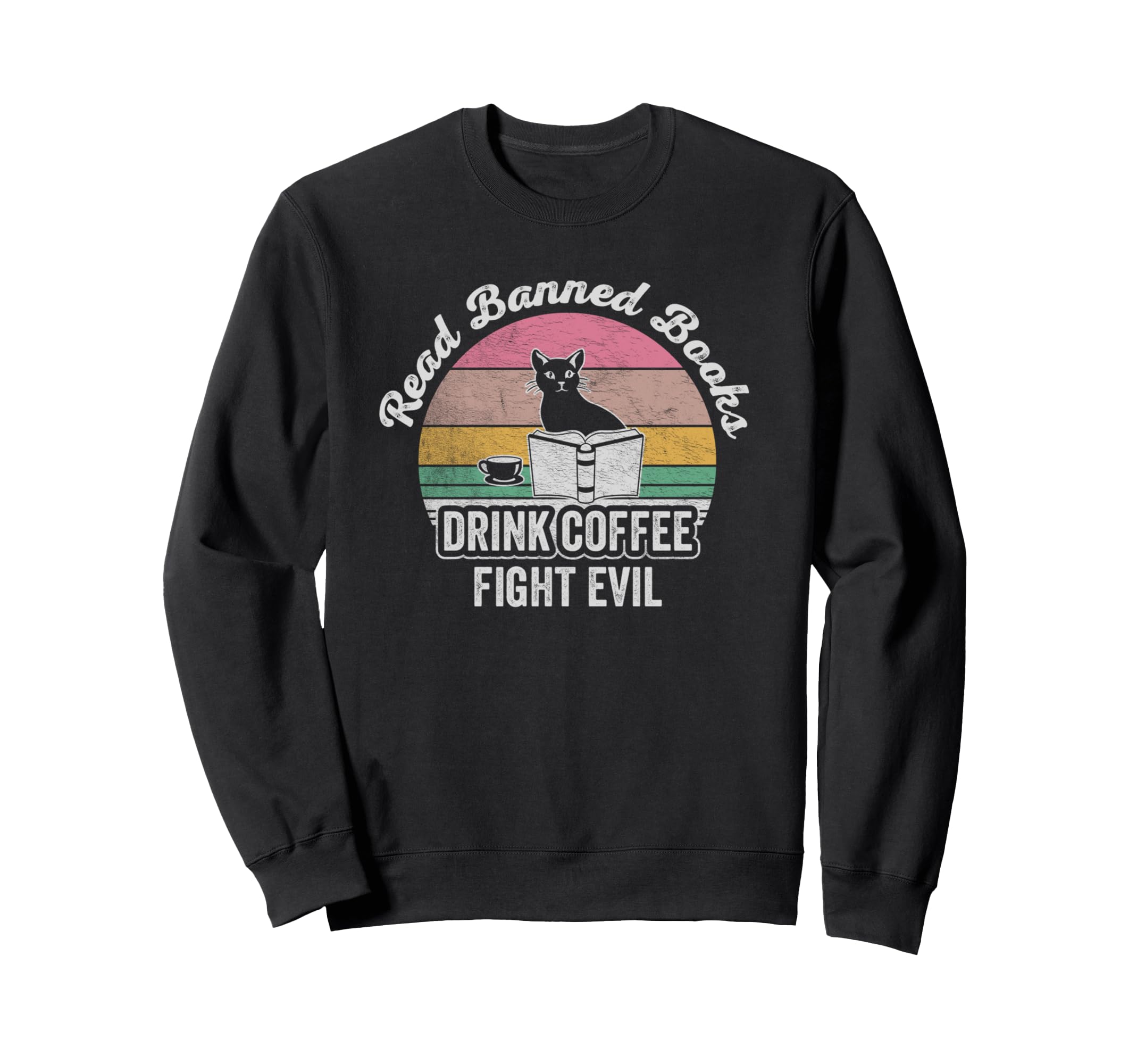 Read Banned Books Drink Coffee Sweatshirt - Custom Art Print for Adults - T-Shirt, Sweatshirt, Hoodie