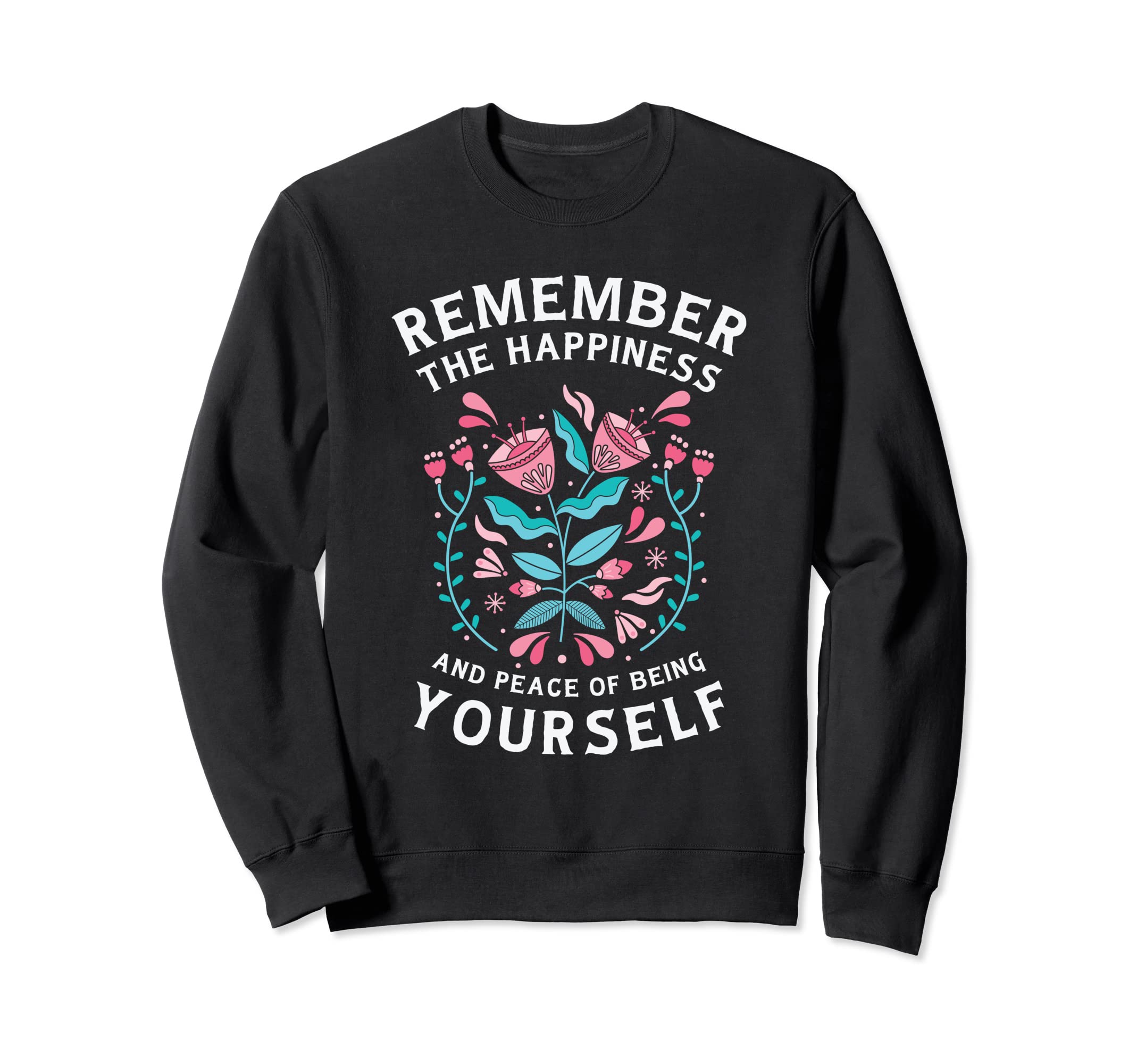 Motivational Self Care People Peace Sweatshirt - Trendy Graphic Unisex - T-Shirt, Sweatshirt, Hoodie