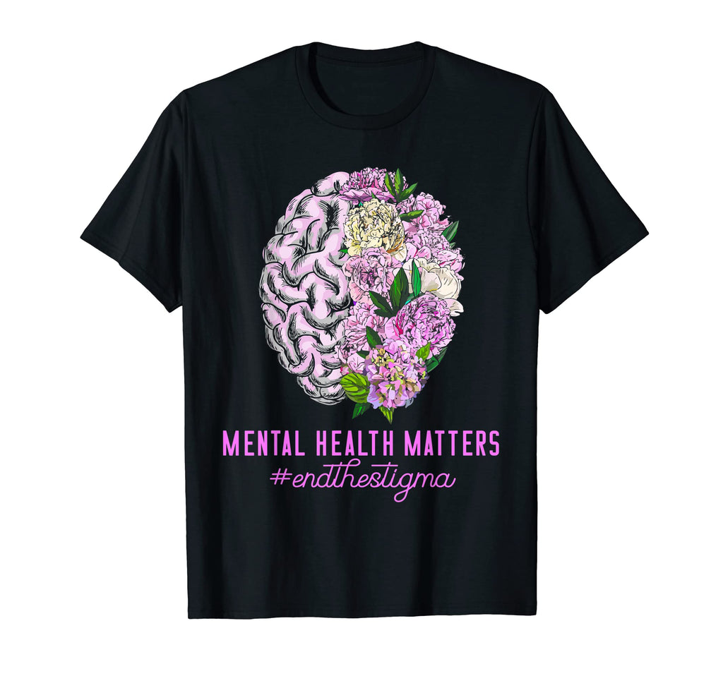 End Stigma Mental Health Matters Mental T-Shirt - Unique Graphic Unisex - T-Shirt, Sweatshirt, Hoodie
