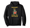 Funny Bookworm Please Im Book Dragon Hoodie - Aesthetic Graphic for Adults - T-Shirt, Sweatshirt, Hoodie