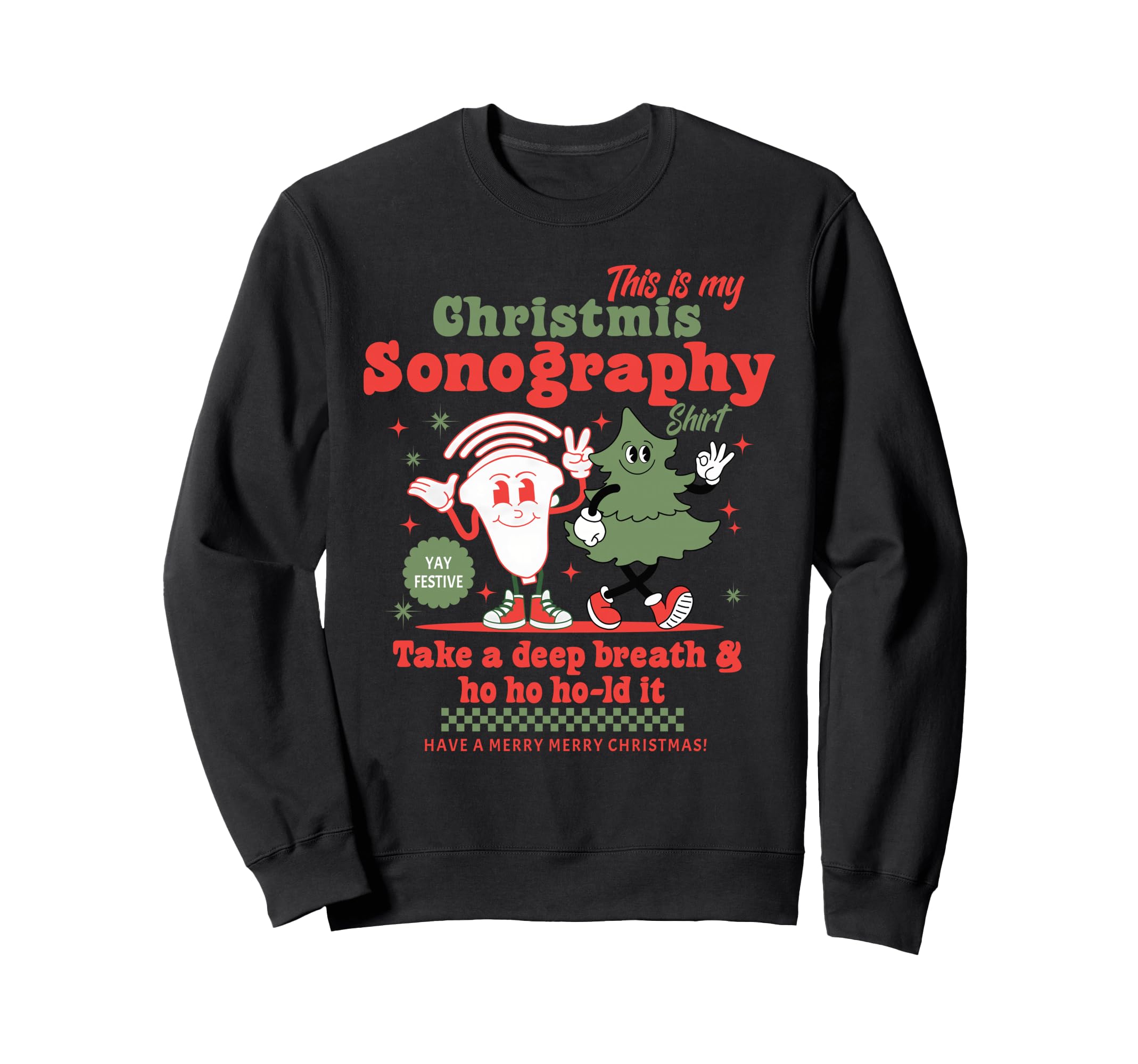 This Is My Sonography Take Deep Breath Sweatshirt - Unique Graphic Unisex - T-Shirt, Sweatshirt, Hoodie