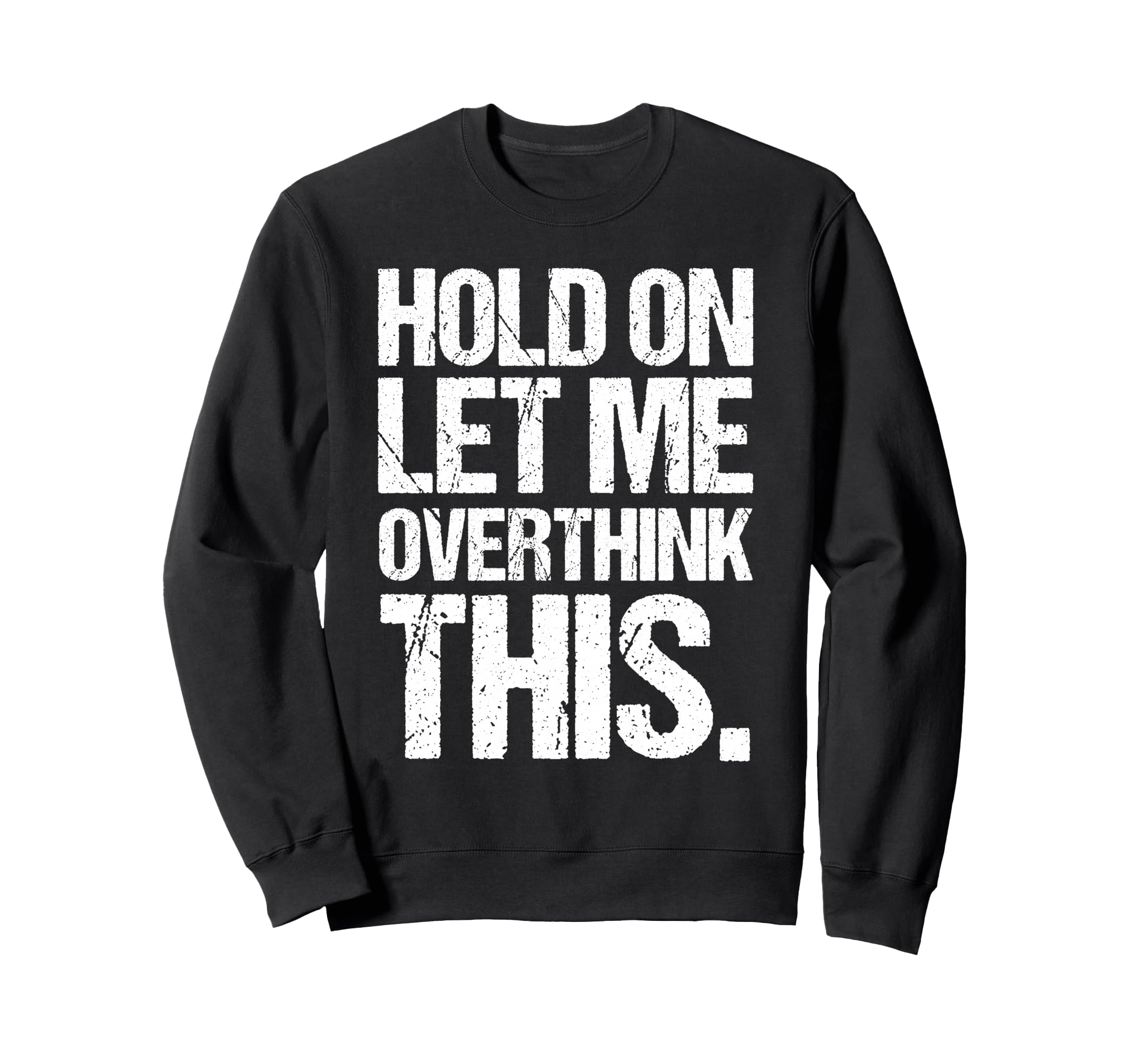 Overthinker Distressed Introverts Sweatshirt - Aesthetic Graphic Men Women - T-Shirt, Sweatshirt, Hoodie