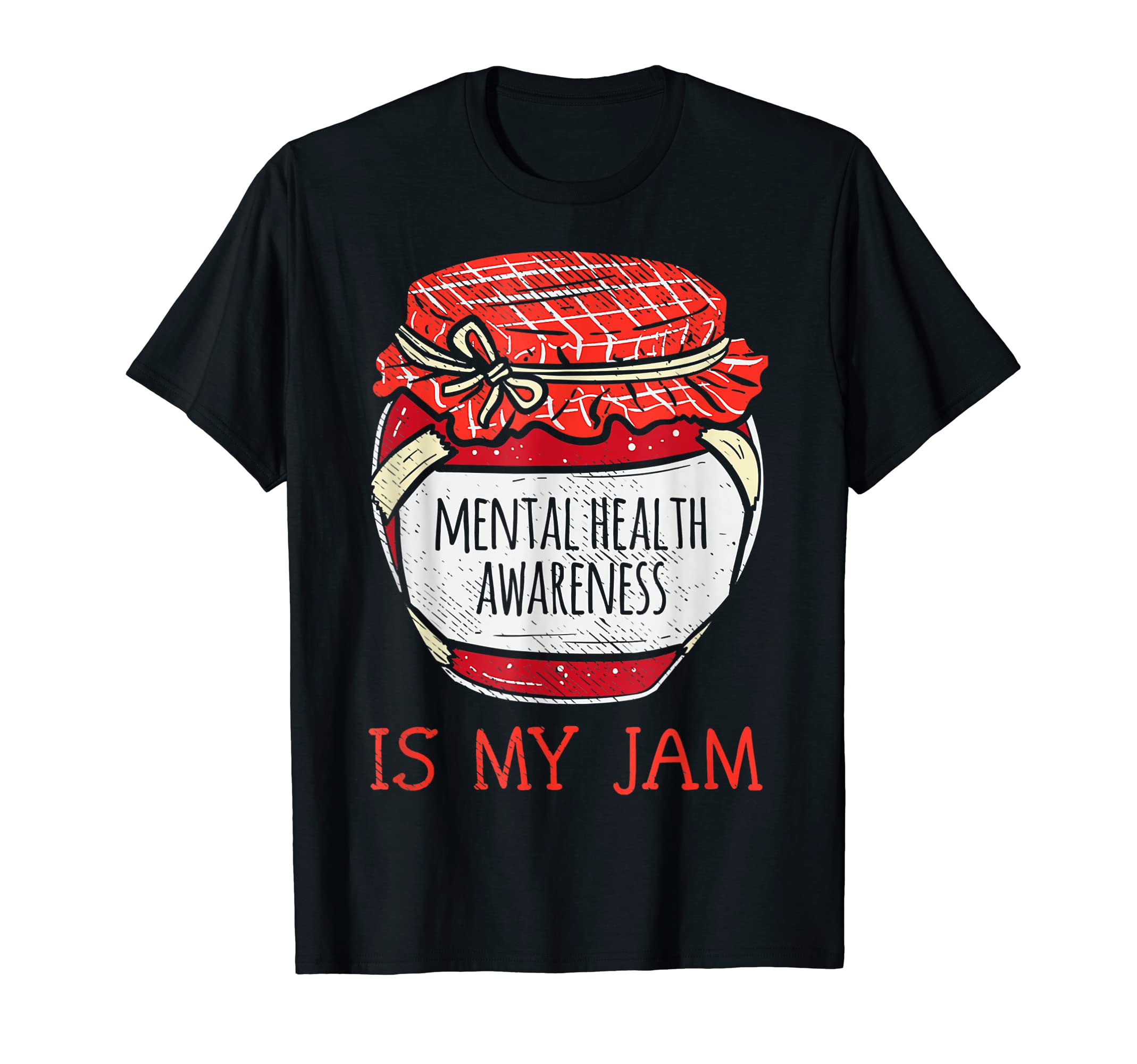 Mental Health Support Gifts T-Shirt - Casual Everyday Wear Men Women - T-Shirt, Sweatshirt, Hoodie