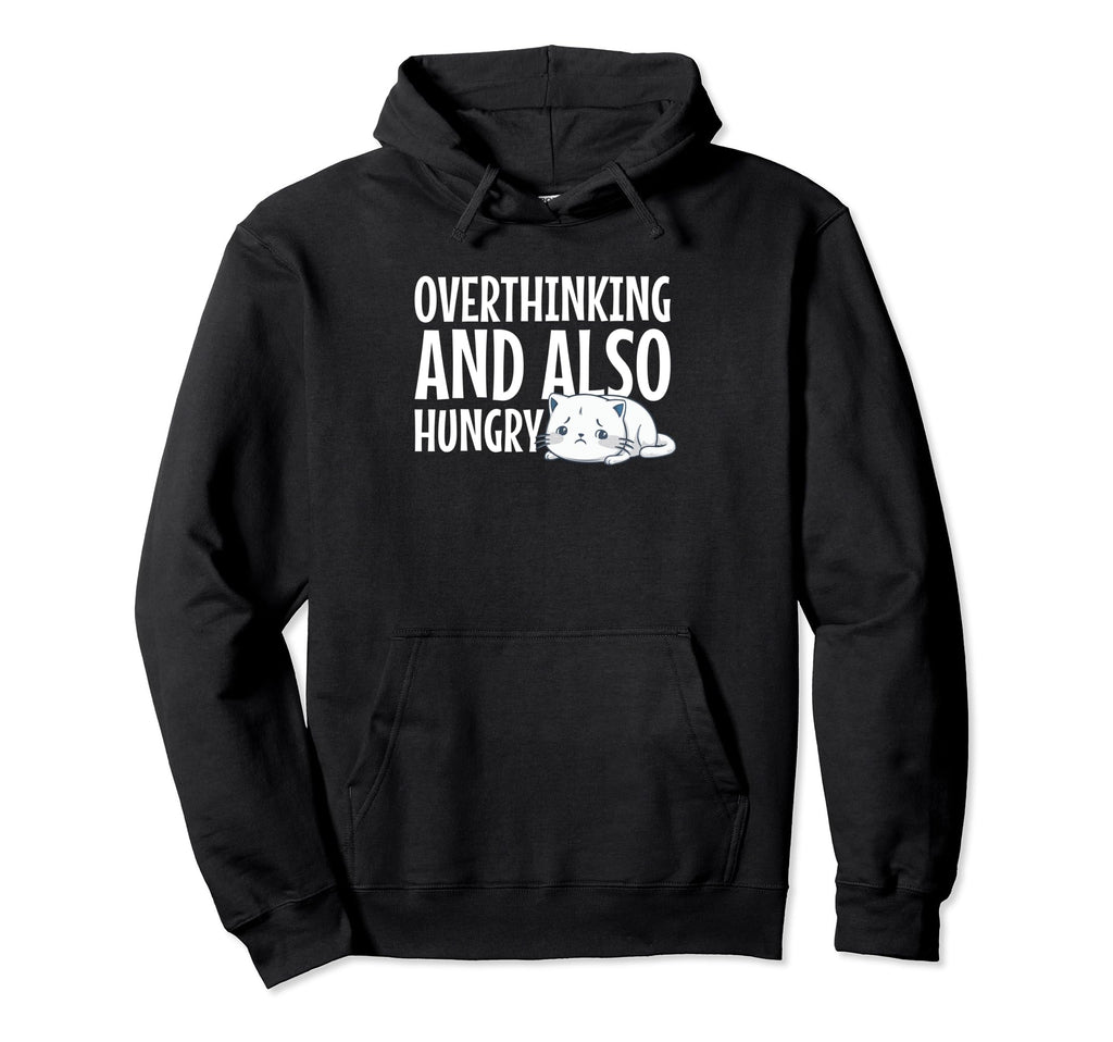 Hungry Overthinker Food Anxiety T-Shirt - Novelty Apparel for Adults - T-Shirt, Sweatshirt, Hoodie