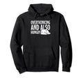 Hungry Overthinker Food Anxiety T-Shirt - Novelty Apparel for Adults - T-Shirt, Sweatshirt, Hoodie