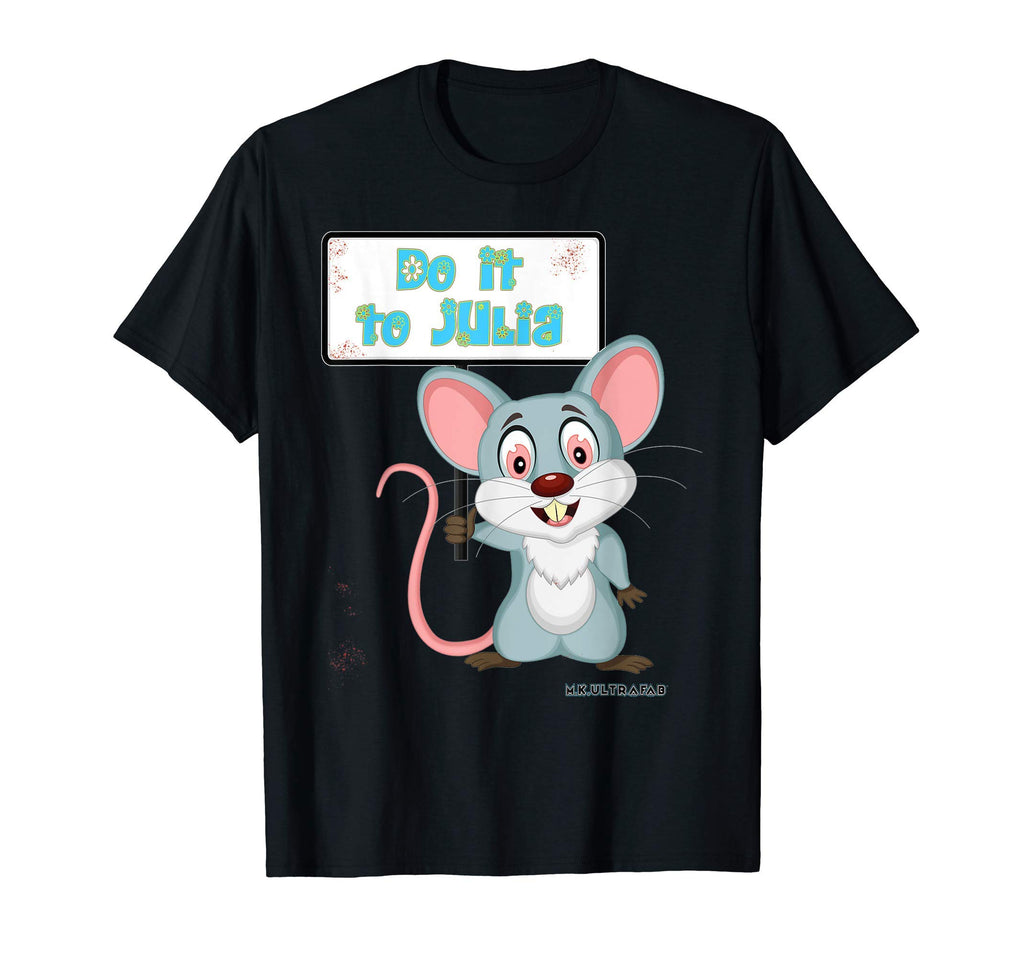 Do It To Julia Literature Themed T-Shirt - Casual Everyday Wear Men Women - T-Shirt, Sweatshirt, Hoodie