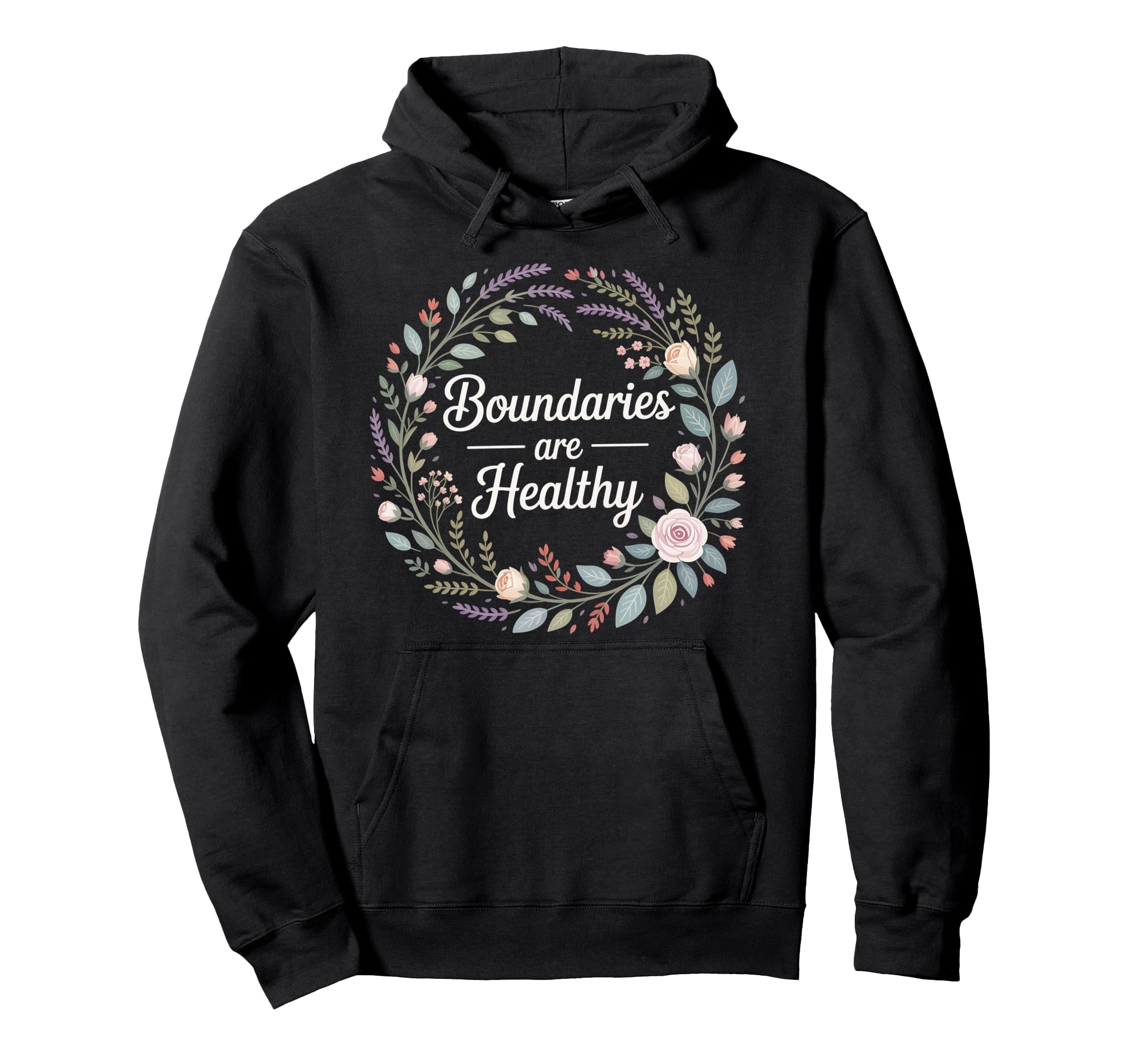 Boundaries Are Healthy Emotional Hoodie - Unique Graphic for Adults - T-Shirt, Sweatshirt, Hoodie