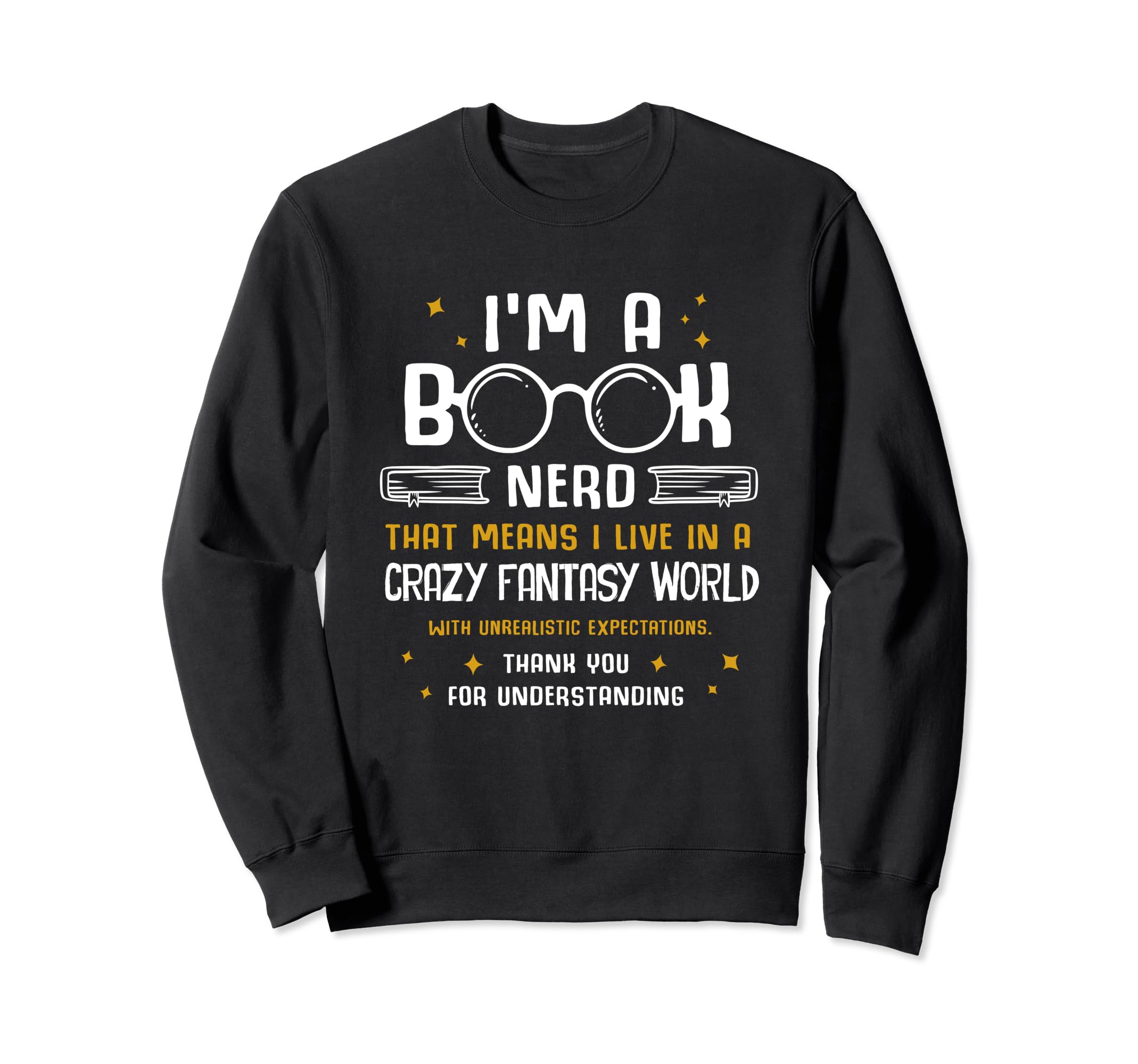 Literature Lover Hobby Im Book Sweatshirt - Novelty Apparel for Adults - T-Shirt, Sweatshirt, Hoodie