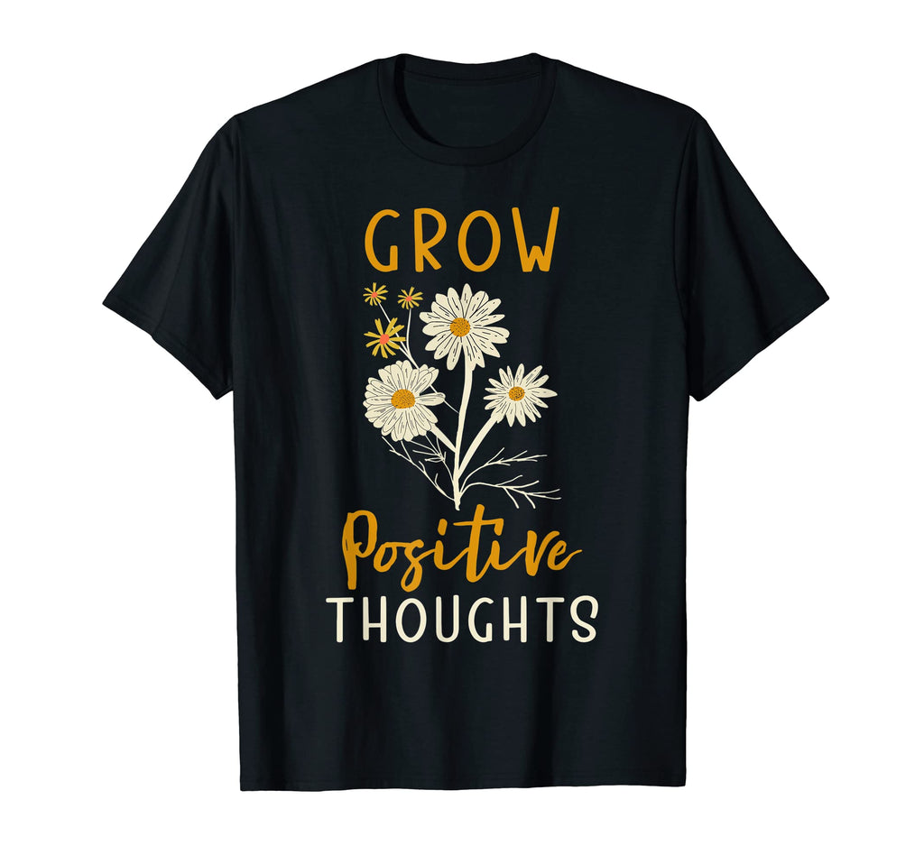 Grow Positive Thoughts Anxiety T-Shirt - Minimalist Print for Adults - T-Shirt, Sweatshirt, Hoodie