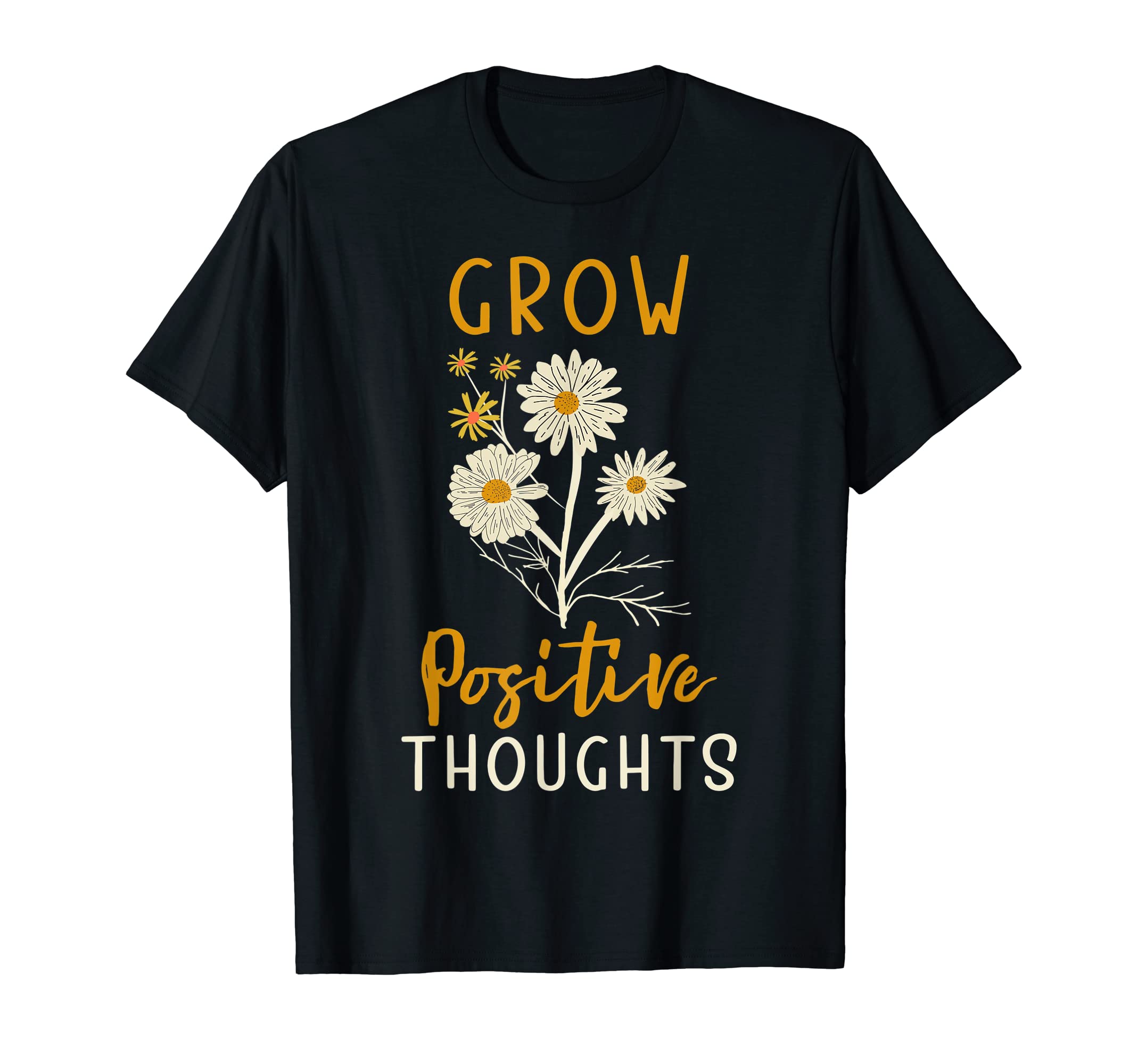 Grow Positive Thoughts Anxiety T-Shirt - Minimalist Print for Adults - T-Shirt, Sweatshirt, Hoodie