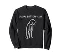 Social Battery Low Funny Introvert Sweatshirt - Unique Graphic Men Women - T-Shirt, Sweatshirt, Hoodie