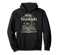Stay Bookish Book Lover Hoodie - Fun Novelty Design Men Women - T-Shirt, Sweatshirt, Hoodie