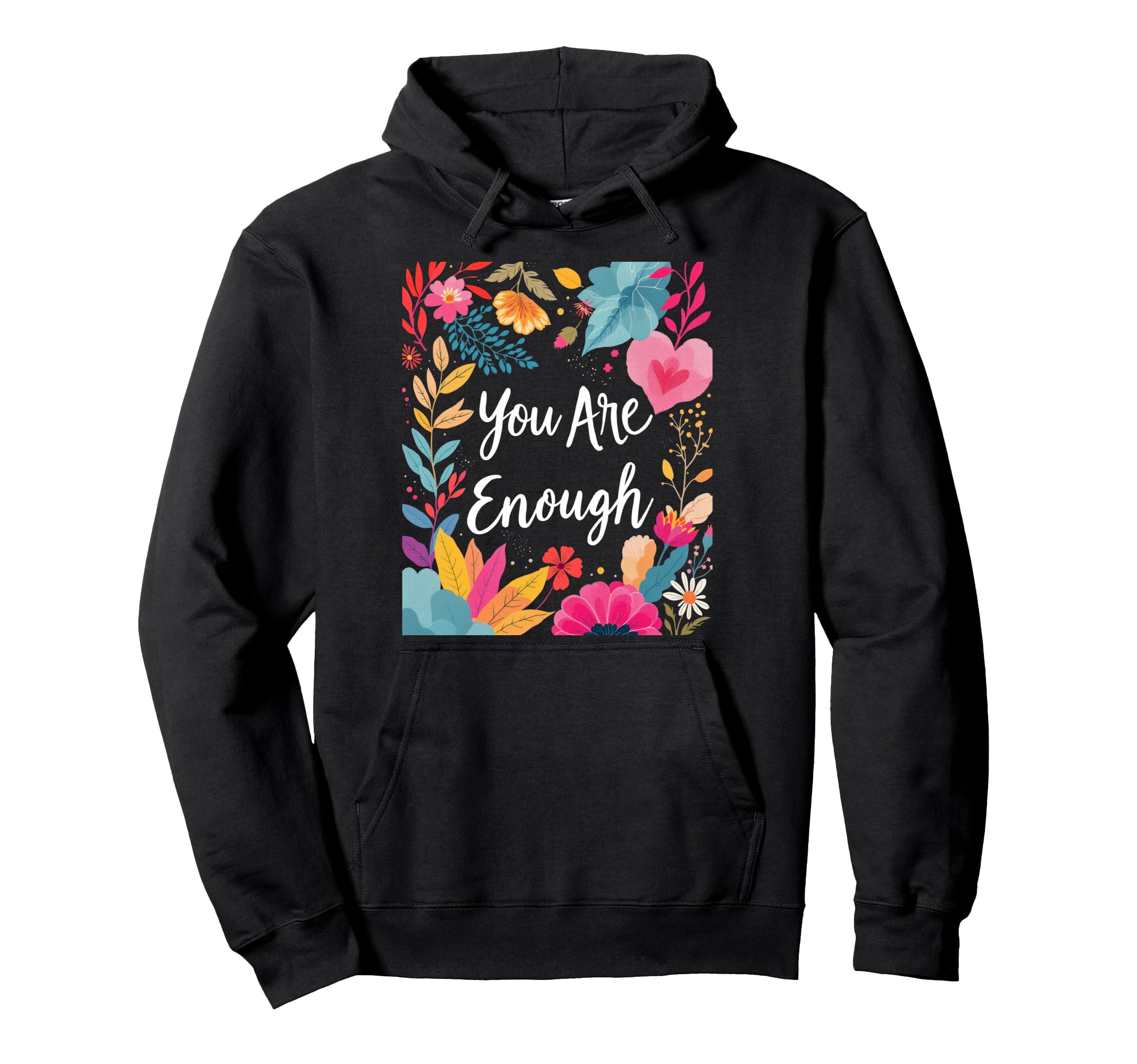 You Are Enough Minimalist Typography Hoodie - Unique Graphic Men Women - T-Shirt, Sweatshirt, Hoodie