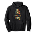 Its Okay Not To Be Okay Inspirational Hoodie - Fun Novelty Design Unisex - T-Shirt, Sweatshirt, Hoodie