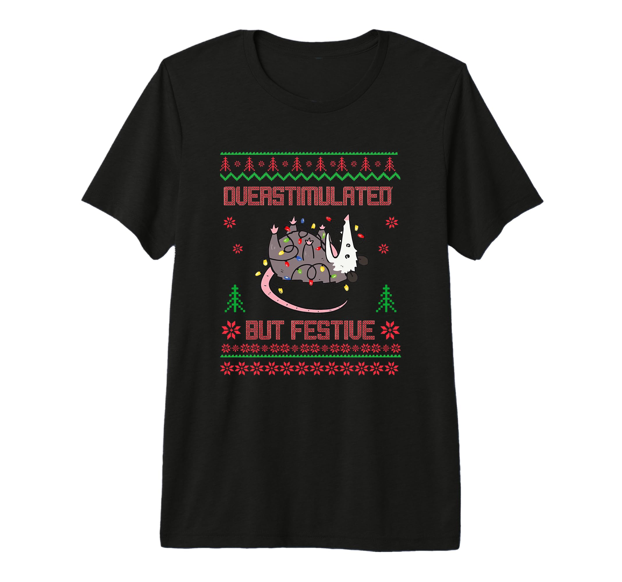 Overstimulated But Festive Funny T-Shirt - Unique Graphic for Adults - T-Shirt, Sweatshirt, Hoodie