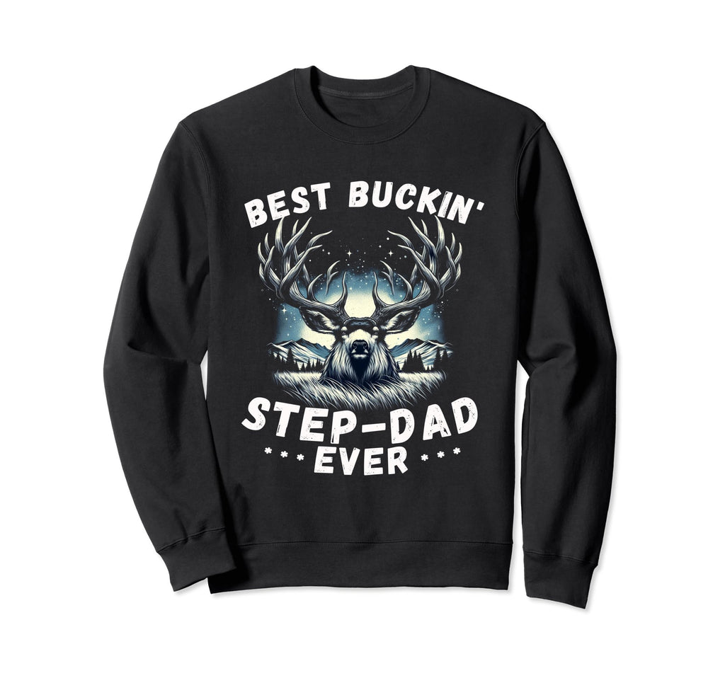 Novelty Big Buck Fathers Day Best Sweatshirt - Streetwear Style Men Women - T-Shirt, Sweatshirt, Hoodie