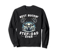 Novelty Big Buck Fathers Day Best Sweatshirt - Streetwear Style Men Women - T-Shirt, Sweatshirt, Hoodie