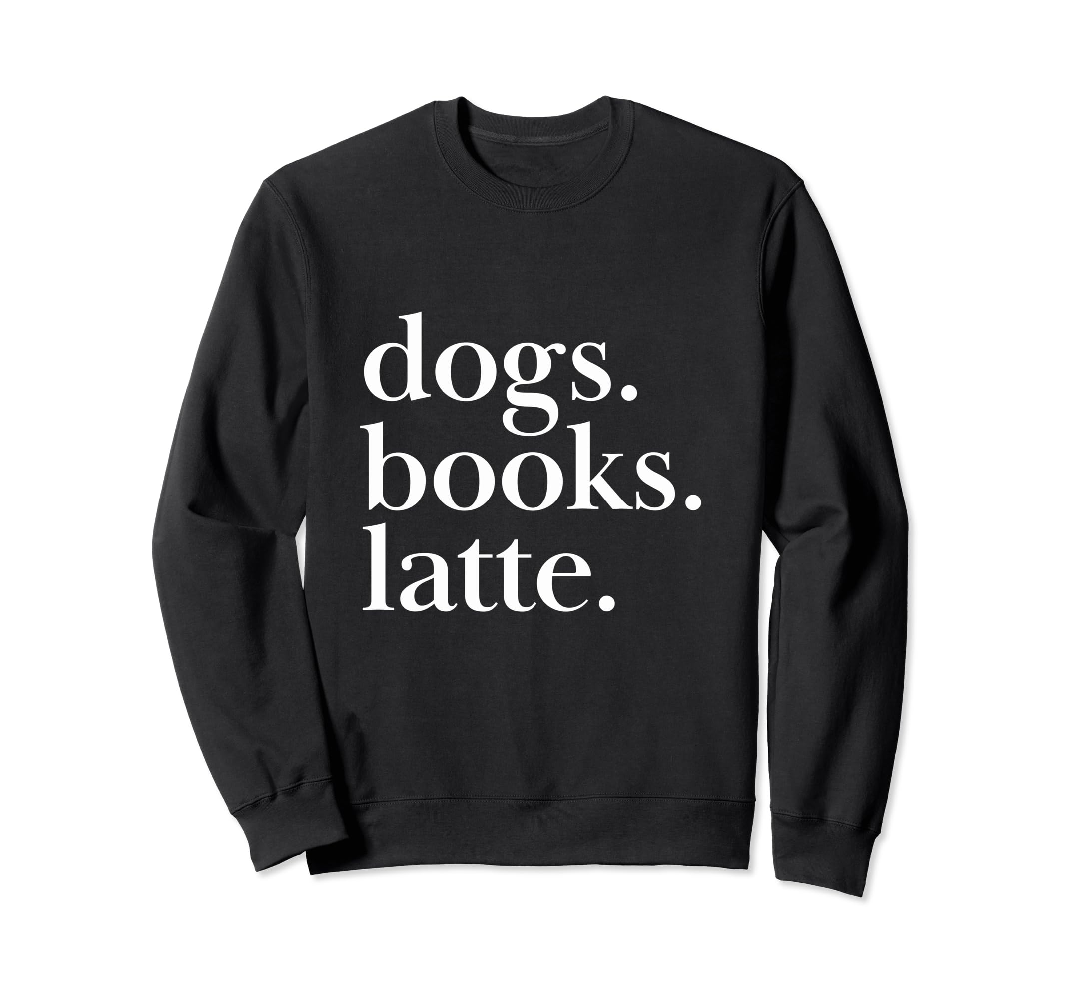 Dogs Books Latte Canine Reading Coffee Sweatshirt - Novelty Apparel Unisex - T-Shirt, Sweatshirt, Hoodie